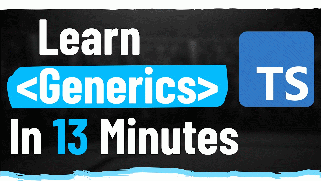Learn TypeScript Generics In 13 Minutes
