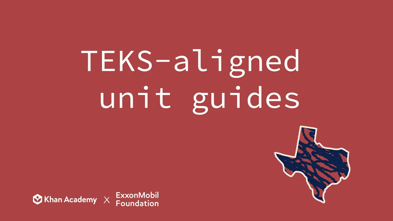 How to use TEKS-aligned unit guides on Khan Academy