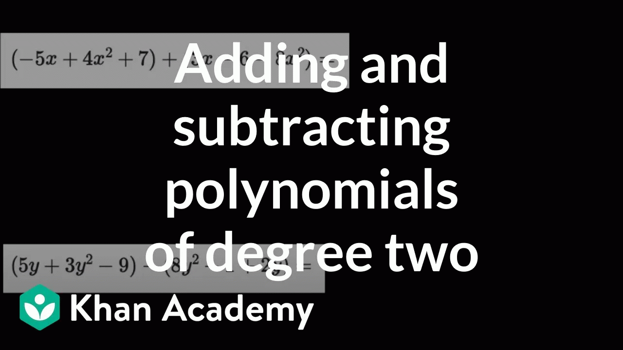 Adding and subtracting polynomials of degree two | Algebra 1 (TX TEKS) | Khan Academy