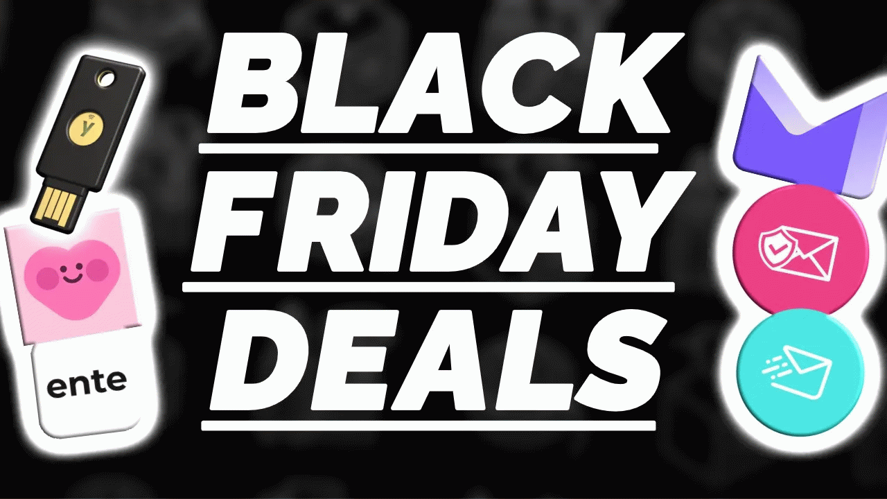 Black Friday Discounts for the Average Privacy Nerd 🤓