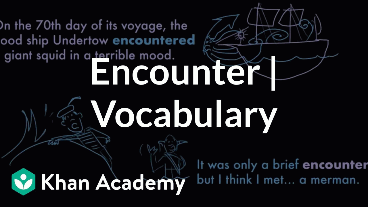 Encounter | Vocabulary | Khan Academy