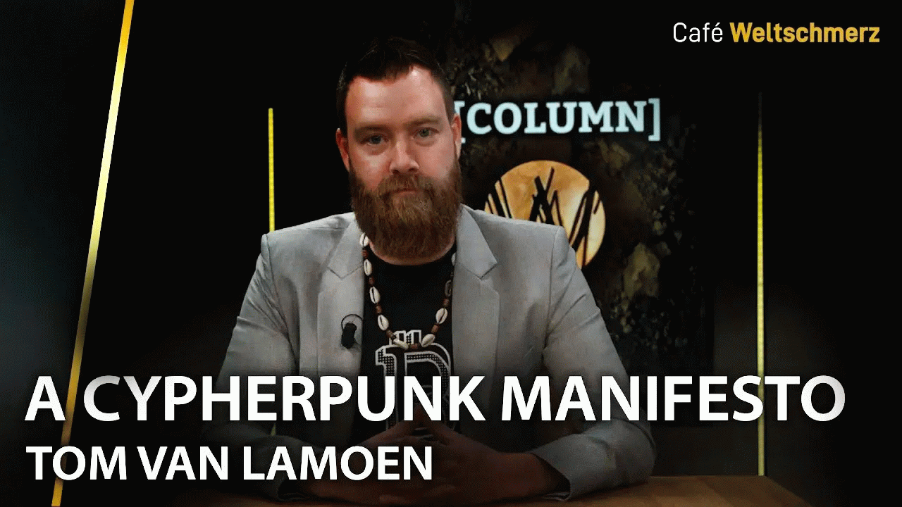 A Cypherpunk Manifesto - Tom van Lamoen